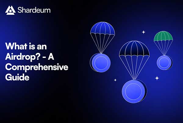 What Is A Crypto Airdrop And How To Claim It